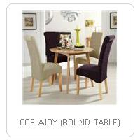 COS AJOY (ROUND TABLE)